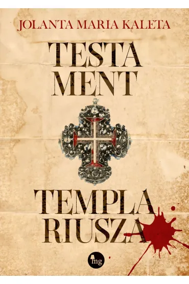 Testament templariusza - Jolanta Maria Kaleta