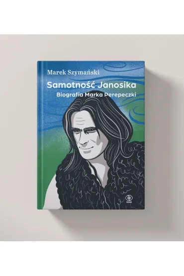 Samotno�� Janosika. Biografia Marka Perepeczki - Marek Szyma�ski
