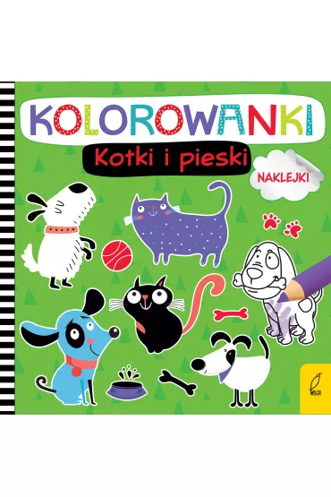 Kolorowanki z naklejkami. Kotki i pieski