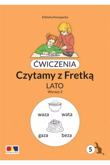 �wiczenia. Czytamy z Fretk� cz.5 Lato. Wyrazy 2 - El�bieta Konopacka