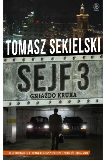 Gniazdo Kruka. Sejf. Tom 3 - Tomasz Sekielski