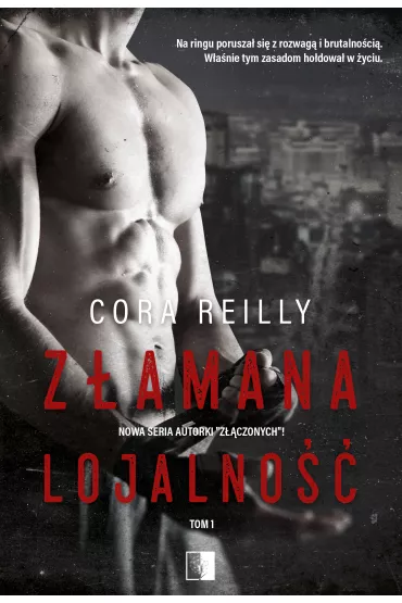 Z�amana lojalno��. The Camorra Chronicles. Tom 1 - Cora Reilly