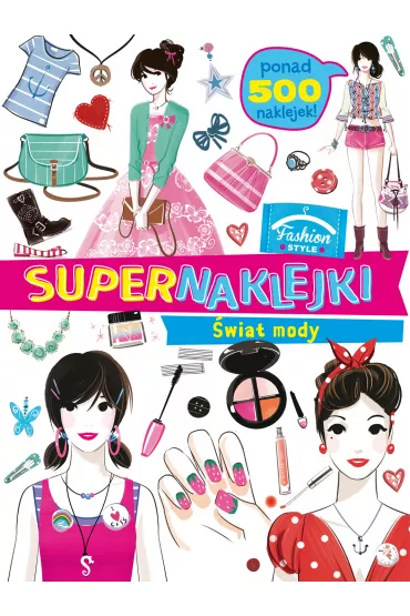 Supernaklejki: �wiat mody