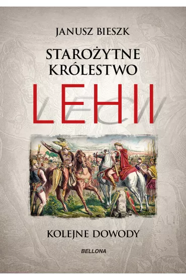 eBook Staro�ytne Kr�lestwo Lehii. Kolejne dowody mobi epub - Janusz Bieszk