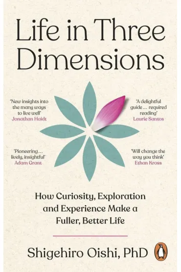 Life in Three Dimensions - Shigehiro Oishi