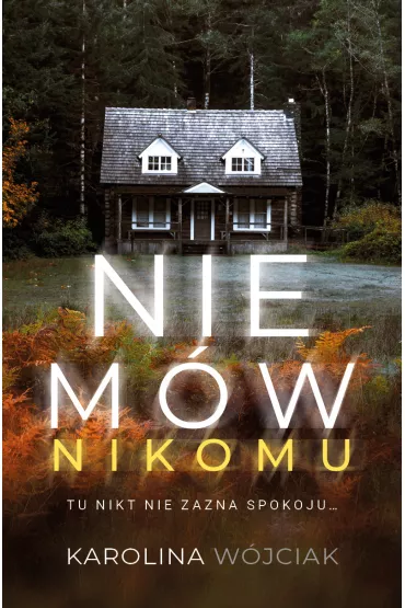 Nie mw nikomu - Karolina Wjciak