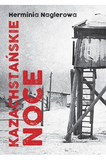 Kazachsta�skie noce - Herminia Naglerowa