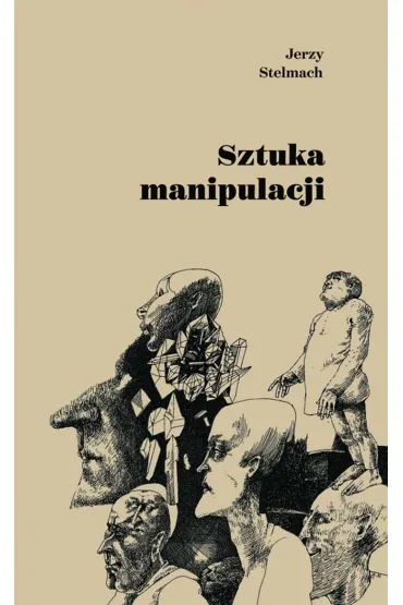 Sztuka manipulacji - Jerzy Stelmach