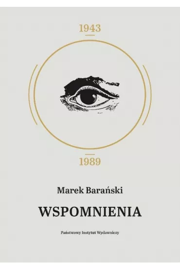 Wspomnienia 1943 - 1989 - Marek Bara�ski