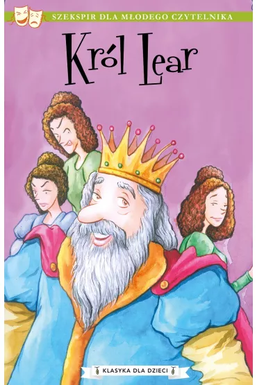 Kr�l Lear. Klasyka dla dzieci. William Szekspir. Tom 11 - William Shakespeare