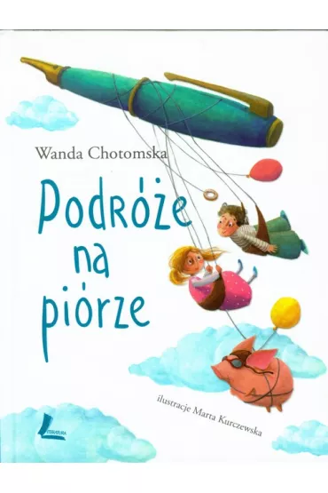 Podr�e na pi�rze - Wanda Chotomska