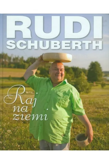 Raj na ziemi - Rudi Schuberth, Schubert Rudi