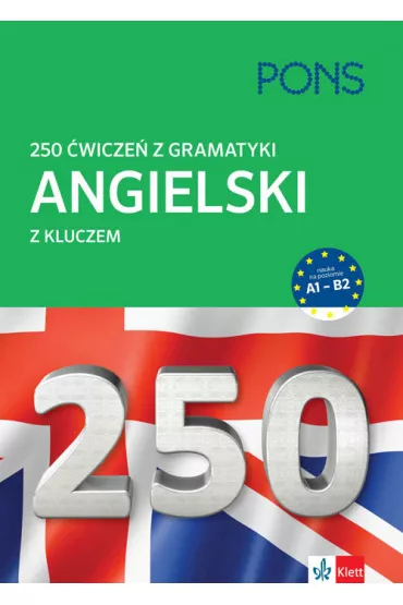 Angielski. 250 �wicze� z gramatyki z kluczem