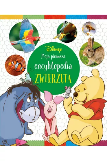 Moja pierwsza encyklopedia. Zwierz�ta. Disney - Nancy Parent