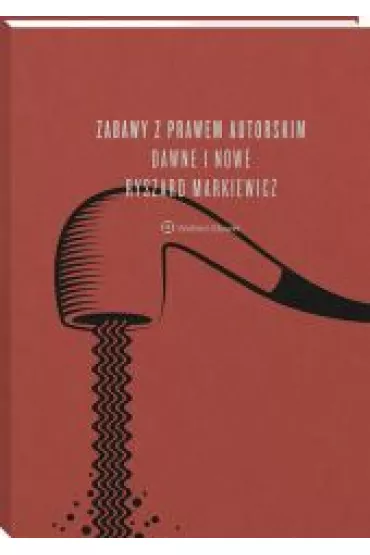 Zabawy z prawem autorskim dawne i nowe - Ryszard Markiewicz