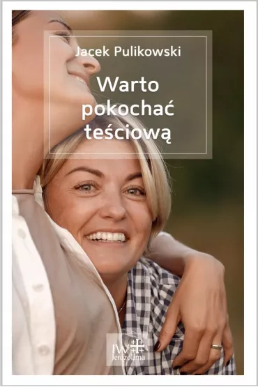 Warto pokocha� te�ciow� - Jacek Pulikowski