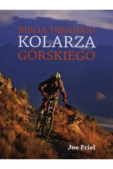 Biblia treningu kolarza g�rskiego - Joe Friel