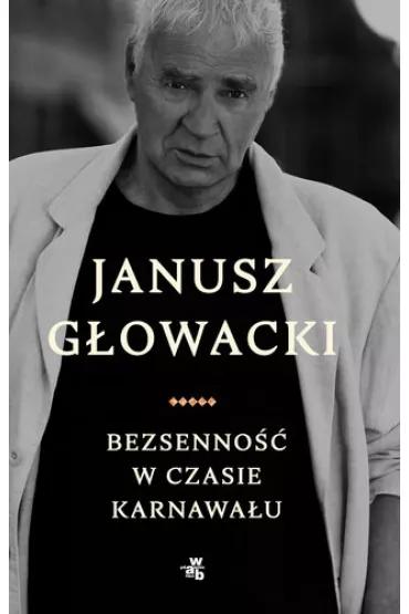 Bezsenno�� w czasie karnawa�u - Janusz G�owacki