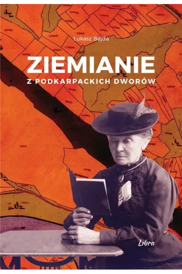Ziemianie z podkarpackich dwor�w - �ukasz Bajda