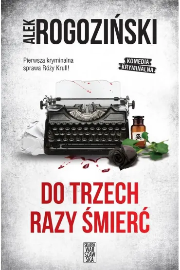 Do trzech razy �mier� - Alek Rogozi�ski