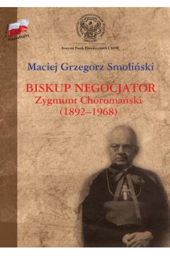 eBook Biskup negocjator Zygmunt Choromaski (1892-1968). pdf