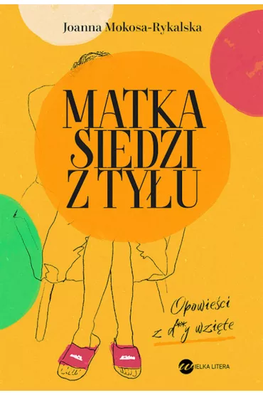 eBook Matka siedzi z tyu. Opowieci z d**y wzite mobi epub - Joanna  Mokosa-Rykalska