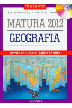 Geografia matura 2012 Testy i arkusze z p�yt� CD - Plandowska Dorota, Siembida Jolanta, Zaniewicz Zbigniew - Dorota Plandowska, Jolanta Siembida, Zbigniew Zaniewicz