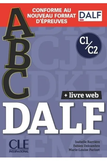 ABC DALF Niveaux C1/C2. Livre + Livre-web - Isabelle Barriere, Fabien Delcambre, Marie-Louise Parizet