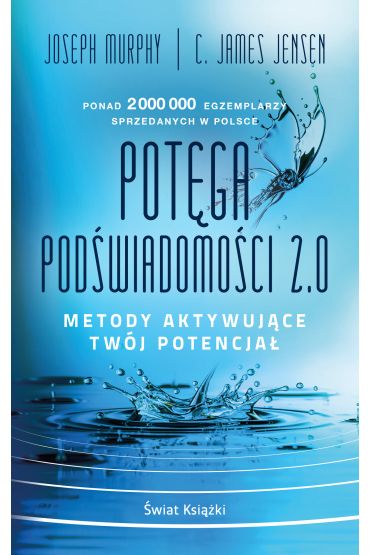 Potęga podświadomości 2.0. Metody aktywujące twój potencjał (pocket)