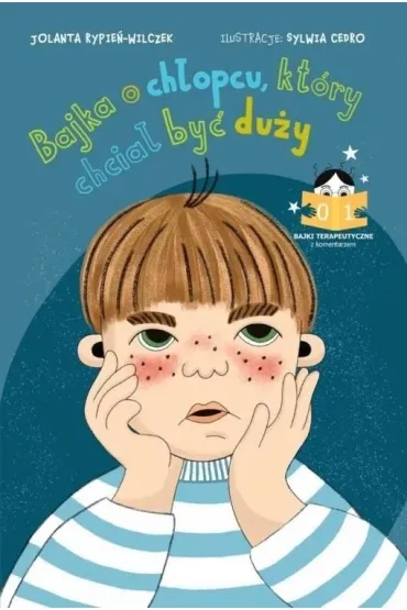 Bajka o ch�opcu, kt�ry chcia� by� du�y - Jolanta  Rypie�-Wilczek