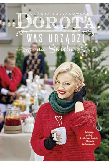 Dorota was urz�dzi na �wi�ta - Dorota Szel�gowska