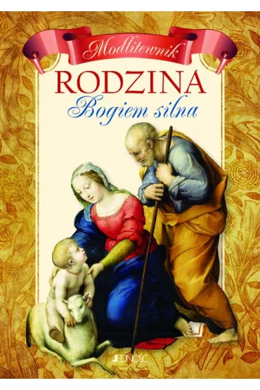 Modlitewnik. Rodzina Bogiem silna. B�ogos�awie�stwa i pro�by o uwolnienie