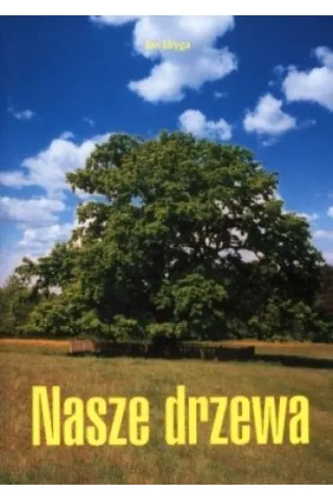 Nasze drzewa - Jan Uryga