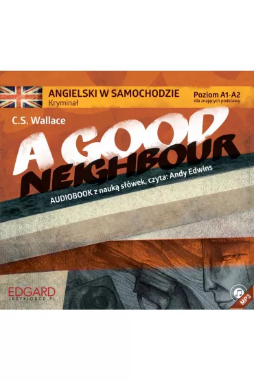 Audiobook Angielski w samochodzie - Krymina A Good Neighbour mp3 - Christopher Stewart Wallace