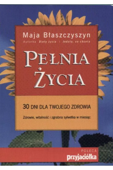 Pe�nia �ycia   30 dni dla twojego zdrowia - Maja B�aszczyn