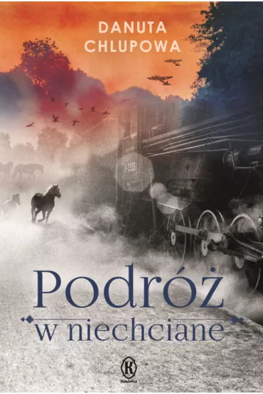 Podr w niechciane. Tom 1 - Danuta  Chlupowa