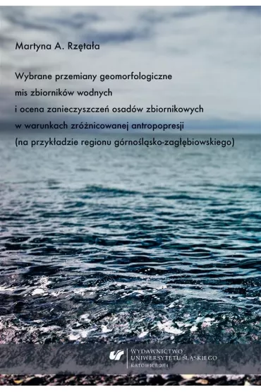 Wybrane przemiany geomorfologiczne mis zbiornik�w - Martyna A Rz�ta�a
