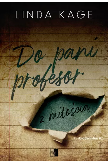 Do pani profesor z mi�o�ci�. Forbidden Men. Tom 2 - Linda Kage