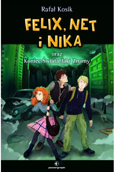 eBook Felix, Net i Nika oraz Koniec �wiata Jaki Znamy. Tom 15 mobi epub - Rafa� Kosik