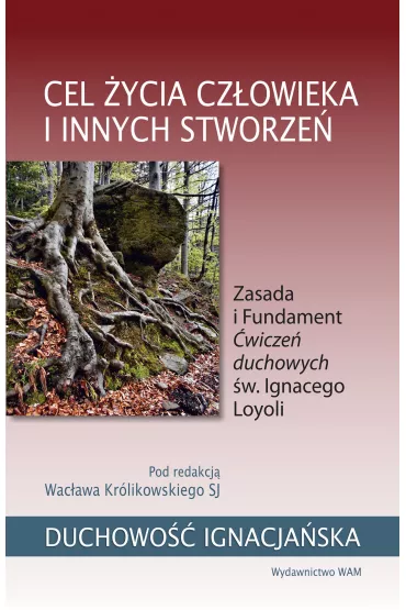 Cel �ycia cz�owieka i innych stworze� - Wac�aw Kr�likowski