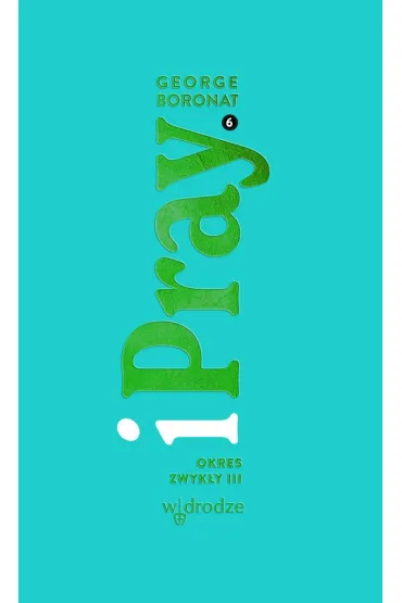 iPray. Okres Zwyk�y III - George Boronat