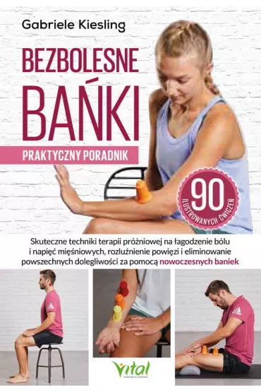 Bezbolesne ba�ki. Praktyczny poradnik - Gabriele Kiesling