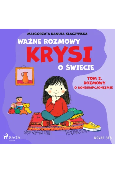 Audiobook Wane rozmowy Krysi o wiecie. Tom 2. Rozmowy o konsumpcjonizmie mp3 - Magorzata Danuta Kaczyska