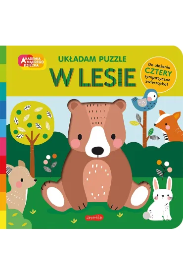 W lesie. Akademia m�drego dziecka. Uk�adam puzzle - Rebecca  Weerasekera