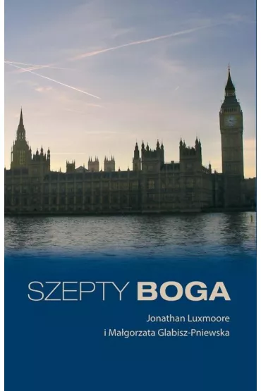 Szepty Boga - Jonathan Luxmoore, Ma�gorzata Glabisz-Pniewska