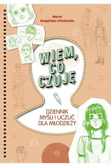 Wiem, co czuj� Dziennik my�li i uczu� dla m�odzie�y - Marta Knapi�ska-Ch�odnicka