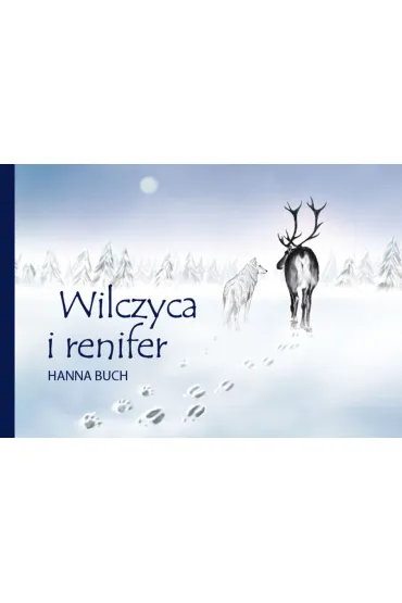 Wilczyca i renifer - Hanna  Buch