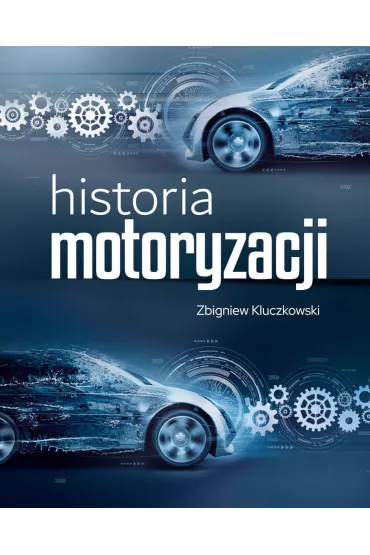 Historia motoryzacji - Zbigniew  Kluczkowski