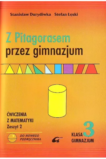 Matematyka GIM KL 3. �wiczenia cz�� 2. Z Pitagorasem przez gimnazjum - Stanis�aw Durdiwka, Stefan ��ski