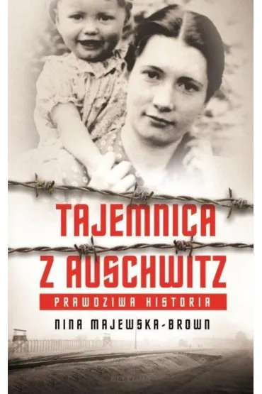 Tajemnica z Auschwitz - Nina Majewska-Brown